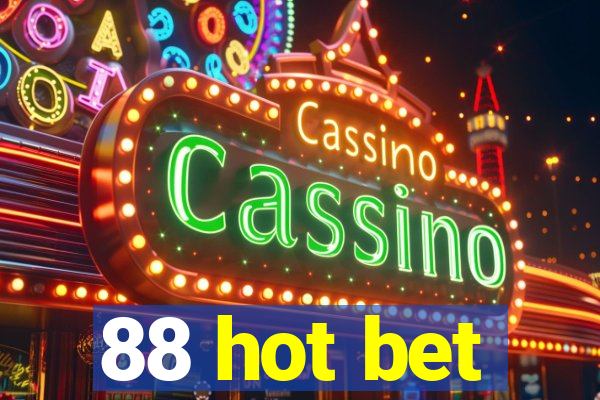 88 hot bet